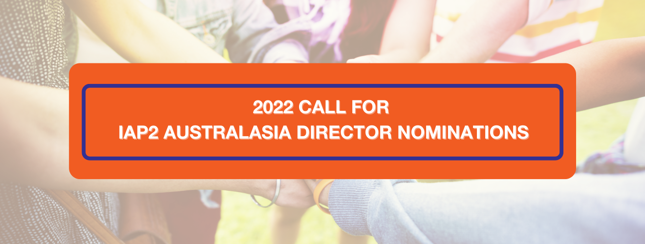 2022 Call for IAP2 Australasia Director Nominations